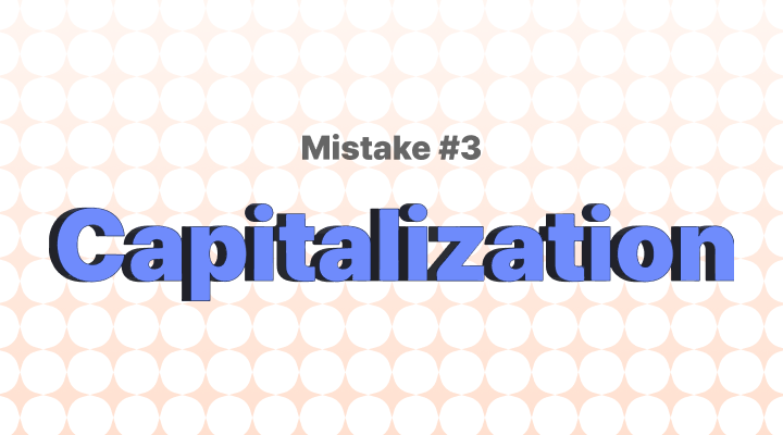 흔한 영어 문법 실수 3 - 대소문자 (capitalization)