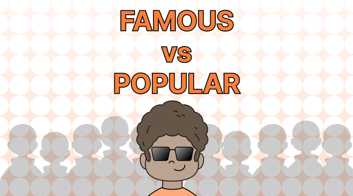 famous-vs-popular