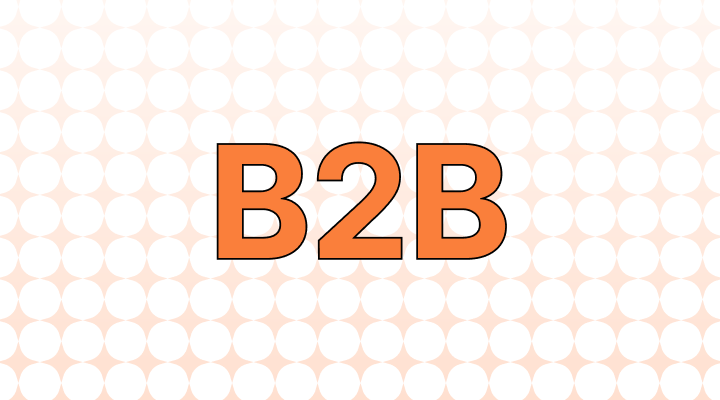 B2B 뜻, 예시, 관련 표현(B2C, B2G)
