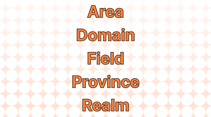분야 영어로 (Area, Domain, Field, Province, Realm 차이와 뜻)