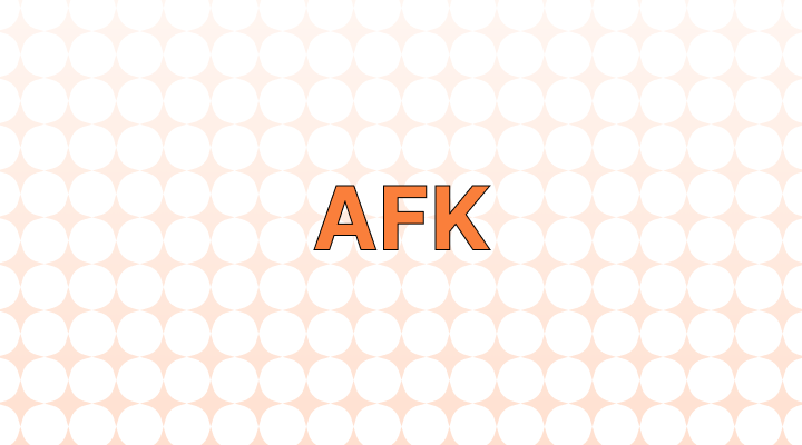 AFK 뜻(자리 비움), 예시, 관련 표현(BRB, DND, OOO)