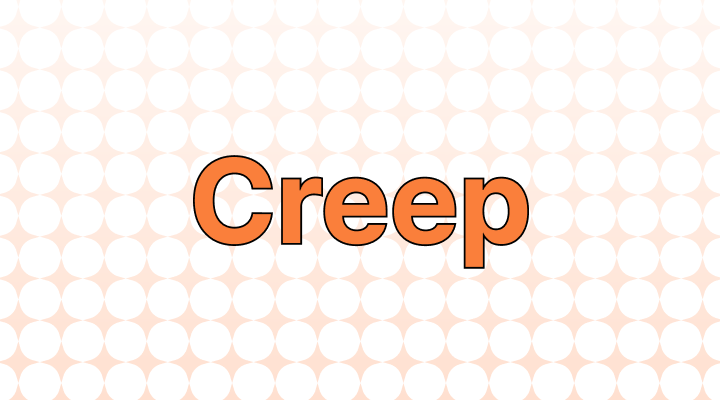Creep 뜻과 예시